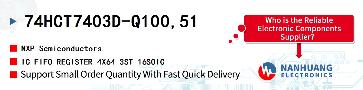 74HCT7403D-Q100,51 NXP IC FIFO REGISTER 4X64 3ST 16SOIC