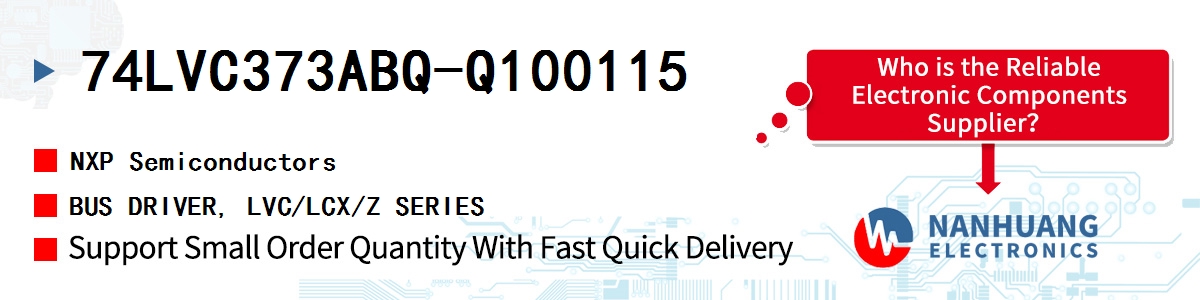 74LVC373ABQ-Q100115 NXP BUS DRIVER, LVC/LCX/Z SERIES