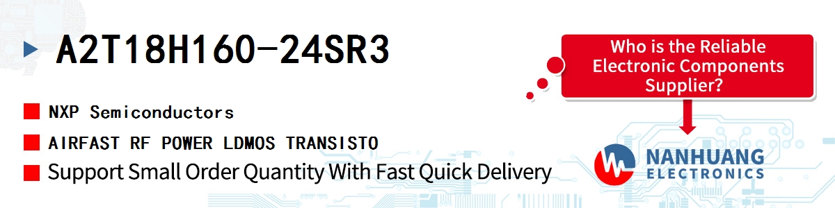 A2T18H160-24SR3 NXP AIRFAST RF POWER LDMOS TRANSISTO