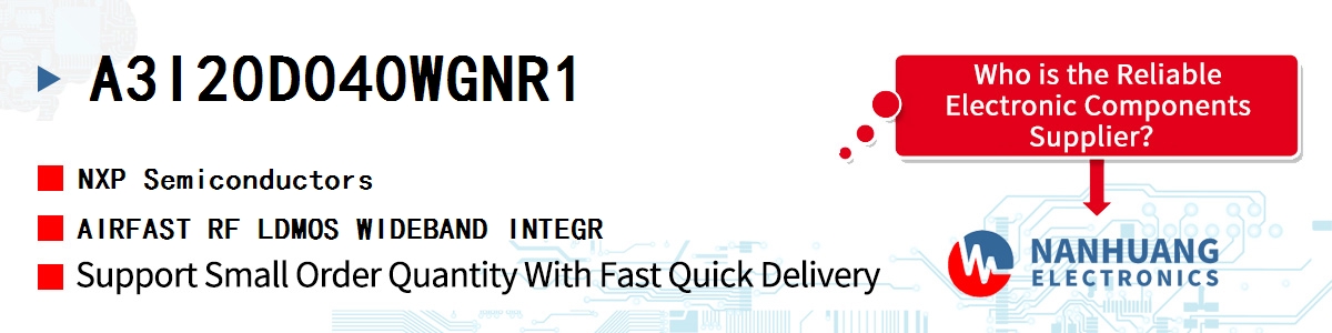 A3I20D040WGNR1 NXP AIRFAST RF LDMOS WIDEBAND INTEGR