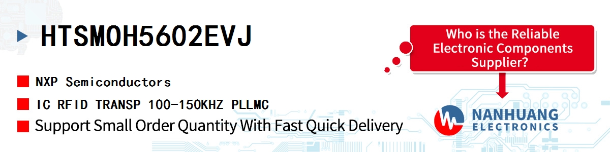 HTSMOH5602EVJ NXP IC RFID TRANSP 100-150KHZ PLLMC