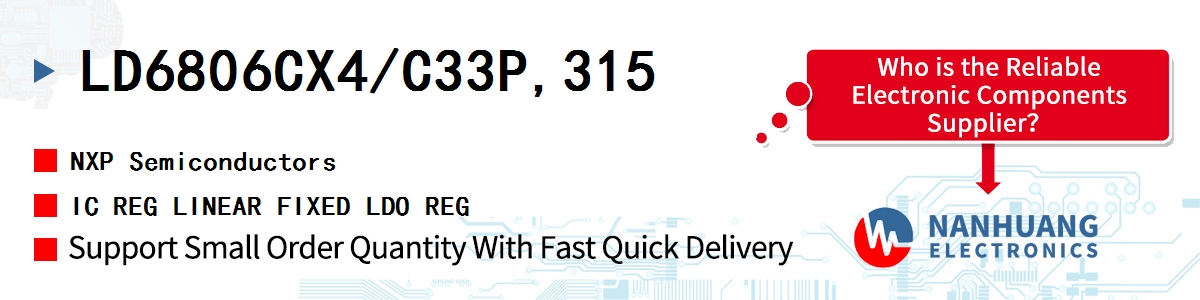 LD6806CX4/C33P,315 NXP IC REG LINEAR FIXED LDO REG