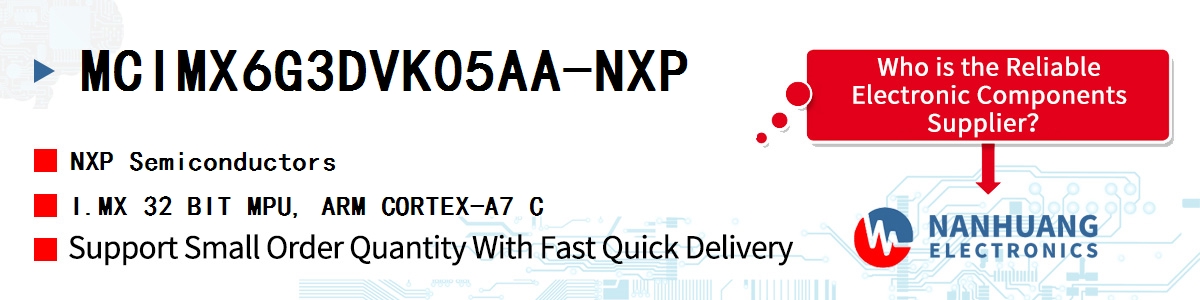 MCIMX6G3DVK05AA-NXP NXP I.MX 32 BIT MPU, ARM CORTEX-A7 C