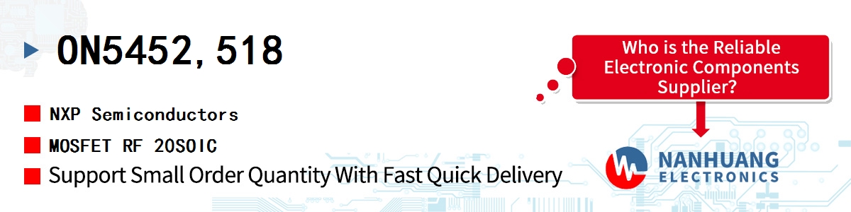 ON5452518 NXP NOW NEXPERIA ON5452 - RF MOSFET