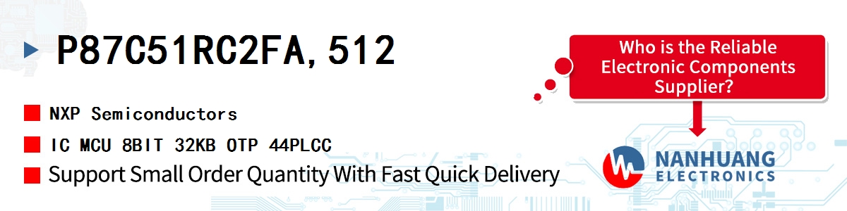 P87C51RC2FA,512 NXP IC MCU 8BIT 32KB OTP 44PLCC