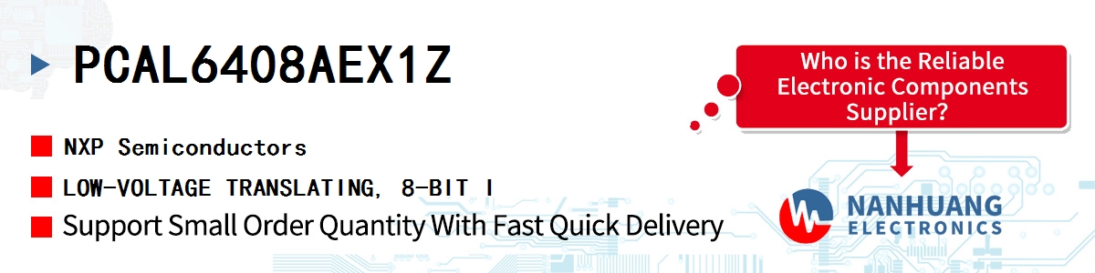 PCAL6408AEX1Z NXP LOW-VOLTAGE TRANSLATING, 8-BIT I